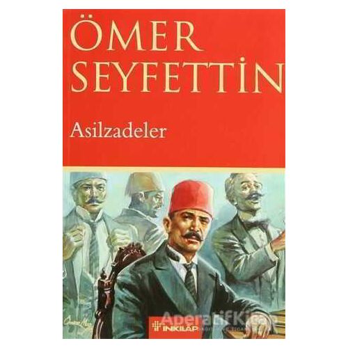 Asilzadeler - Ömer Seyfettin - İnkılap Kitabevi
