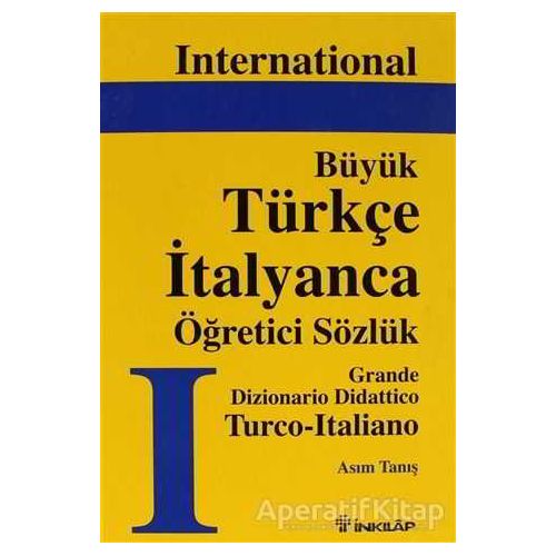 Büyük Türkçe İtalyanca Öğretici Sözlük - Asım Tanış - İnkılap Kitabevi