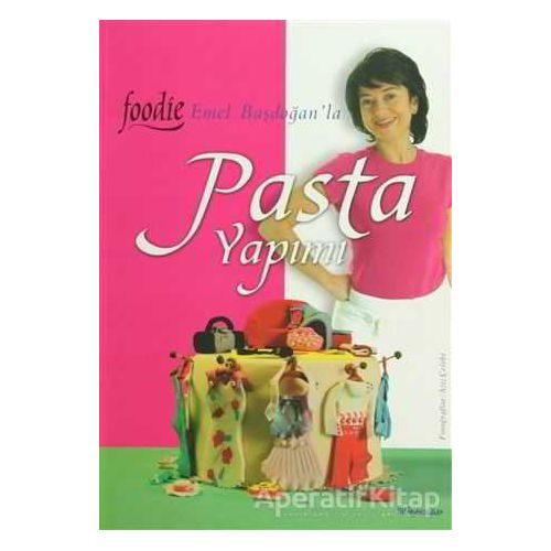 Pasta Yapımı Foodie Emel Başdoğan - Emel Başdoğan - İnkılap Kitabevi