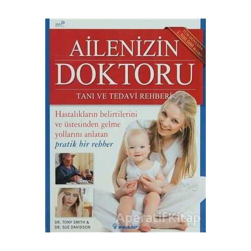 Ailenizin Doktoru - Tanı ve Tedavi Rehberi - Tony Smith - İnkılap Kitabevi