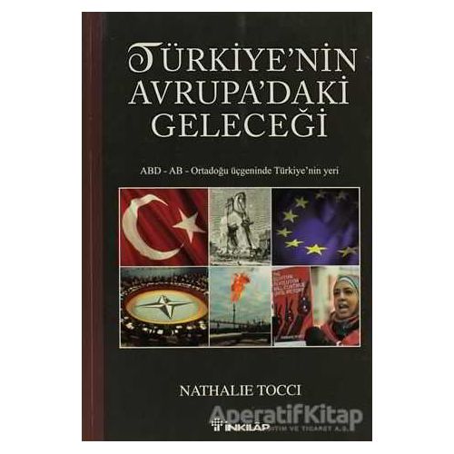 Türkiye’nin Avrupa’daki Geleceği - Nathalie Tocci - İnkılap Kitabevi