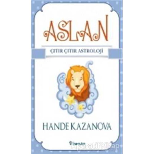 Aslan - Çıtır Çıtır Astroloji - Hande Kazanova - İnkılap Kitabevi