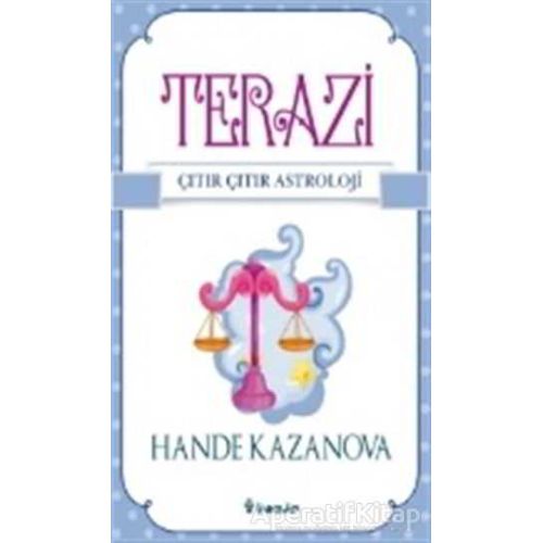Terazi - Çıtır Çıtır Astroloji - Hande Kazanova - İnkılap Kitabevi