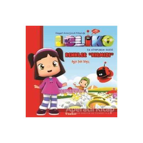 Leliko Renkler- Kırmızı - Ayşe Şule Bilgiç - İnkılap Kitabevi