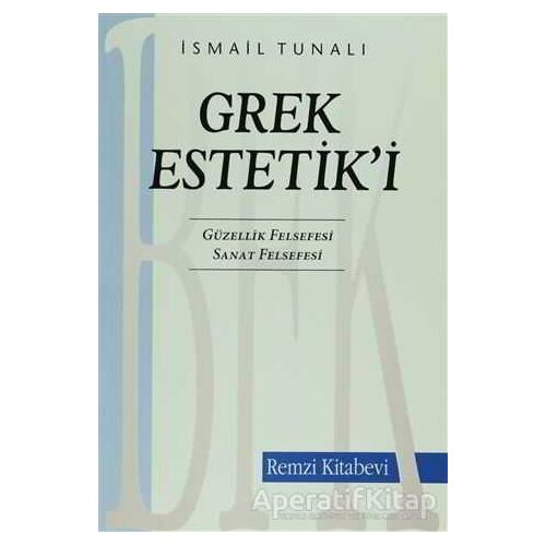 Grek Estetiki - İsmail Tunalı - Remzi Kitabevi