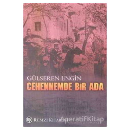 Cehennemde Bir Ada - Gülseren Engin - Remzi Kitabevi