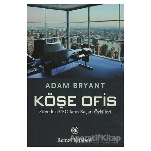 Köşe Ofis - Adam Bryant - Remzi Kitabevi