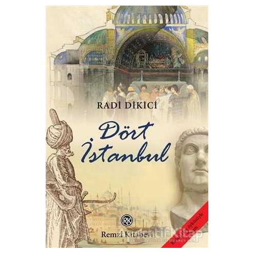 Dört İstanbul - Radi Dikici - Remzi Kitabevi