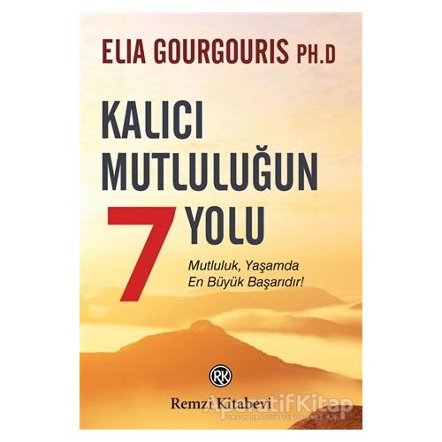 Kalıcı Mutluluğun 7 Yolu - Elia Gourgouris - Remzi Kitabevi