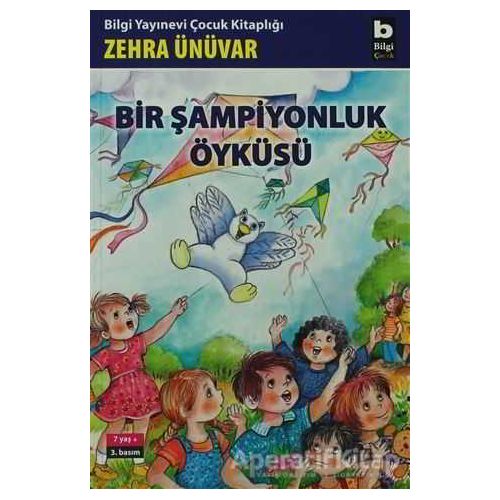 Bir Şampiyonluk Öyküsü - Zehra Ünüvar - Bilgi Yayınevi