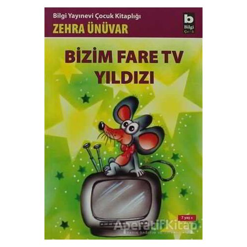 Bizim Fare TV Yıldızı - Zehra Ünüvar - Bilgi Yayınevi