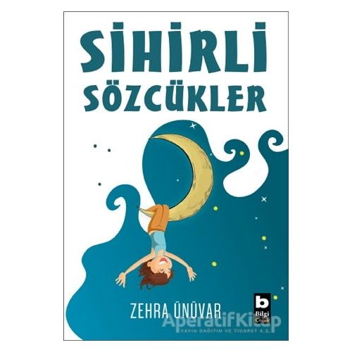 Sihirli Sözcükler - Zehra Ünüvar - Bilgi Yayınevi