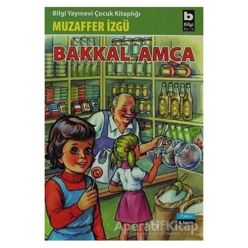 Bakkal Amca - Muzaffer İzgü - Bilgi Yayınevi