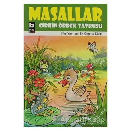 Masallar Çirkin Ördek Yavrusu - Kolektif - Bilgi Yayınevi
