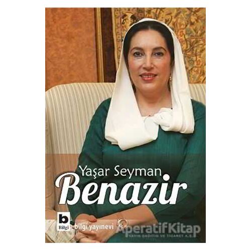 Benazir - Yaşar Seyman - Bilgi Yayınevi