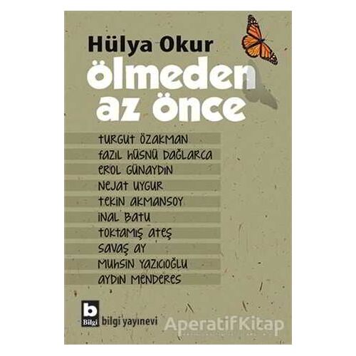 Ölmeden Az Önce - Hülya Okur - Bilgi Yayınevi