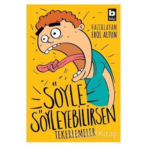 Söyle Söyleyebilirsen - Tekerlemeler - Kolektif - Bilgi Yayınevi