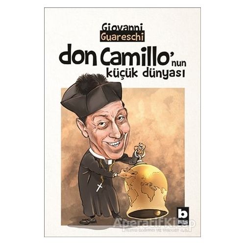 Don Camillonun Küçük Dünyası - Giovanni Guareschi - Bilgi Yayınevi