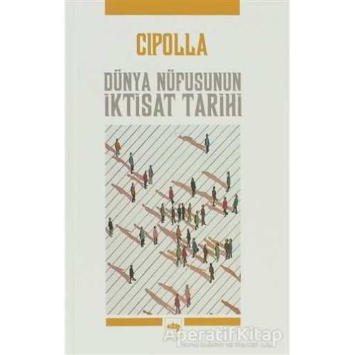 Dünya Nüfusunun İktisat Tarihi - Carlo M. Cipolla - Ötüken Neşriyat