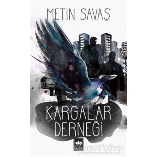 Kargalar Derneği - Metin Savaş - Ötüken Neşriyat