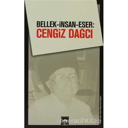 Bellek-İnsan-Eser: Cengiz Dağcı - Nesrin Sarıahmetoğlu - Ötüken Neşriyat