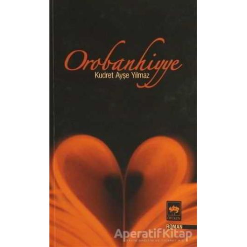 Orobanhiyye - Kudret Ayşe Yılmaz - Ötüken Neşriyat