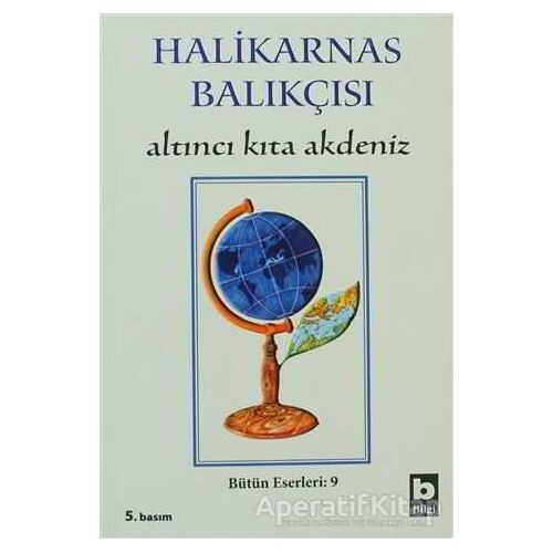 Halikarnas Balıkçısı - Altıncı Kıta Akdeniz Bütün Eserleri 9