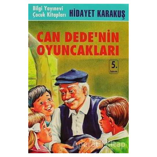 Can Dedenin Oyuncakları - Hidayet Karakuş - Bilgi Yayınevi