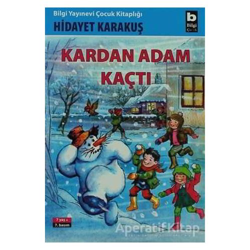 Kardan Adam Kaçtı - Hidayet Karakuş - Bilgi Yayınevi