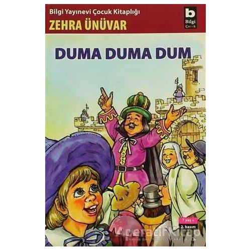 Duma Duma Dum - Zehra Ünüvar - Bilgi Yayınevi