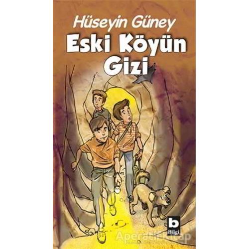 Eski Köyün Gizi - Hüseyin Güney - Bilgi Yayınevi