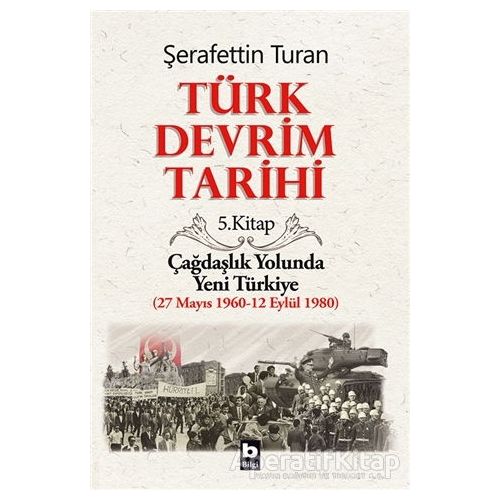 Türk Devrim Tarihi 5. Kitap - Şerafettin Turan - Bilgi Yayınevi