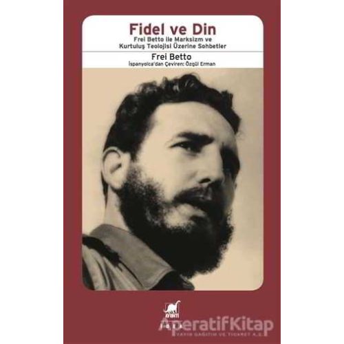 Fidel ve Din - Frei Betto - Ayrıntı Yayınları