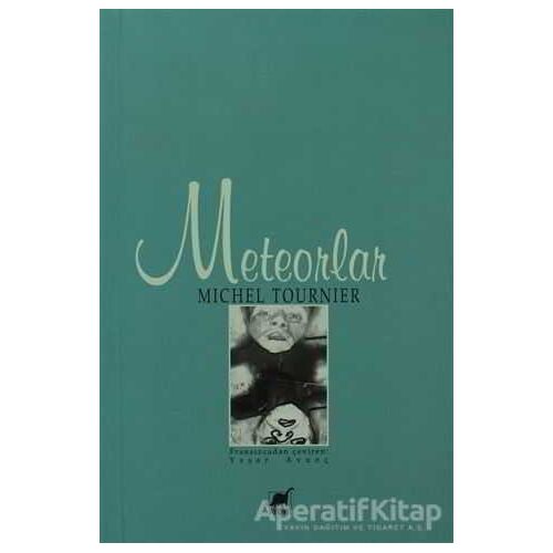 Meteorlar - Michel Tournier - Ayrıntı Yayınları