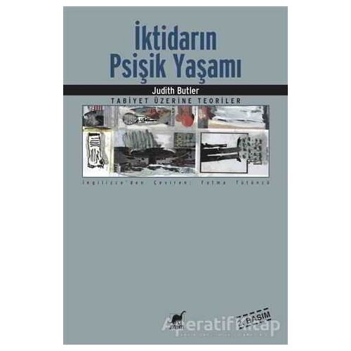 İktidarın Psişik Yaşamı - Tabiyet Üzerine Teoriler - Judith Butler - Ayrıntı Yayınları