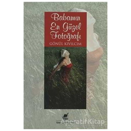 Babamın En Güzel Fotoğrafı - Gönül Kıvılcım - Ayrıntı Yayınları