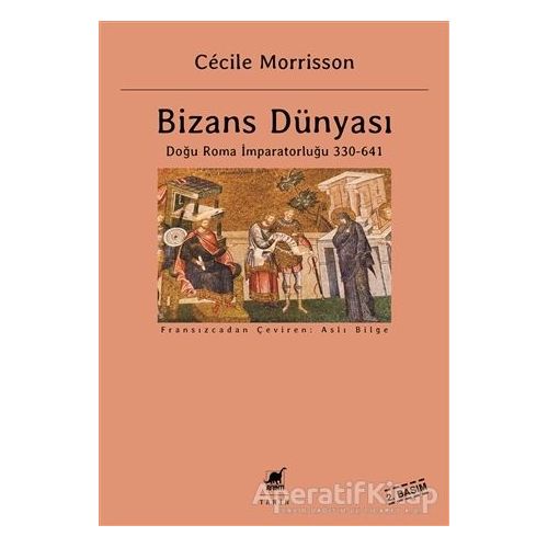 Bizans Dünyası - Cecile Morrisson - Ayrıntı Yayınları