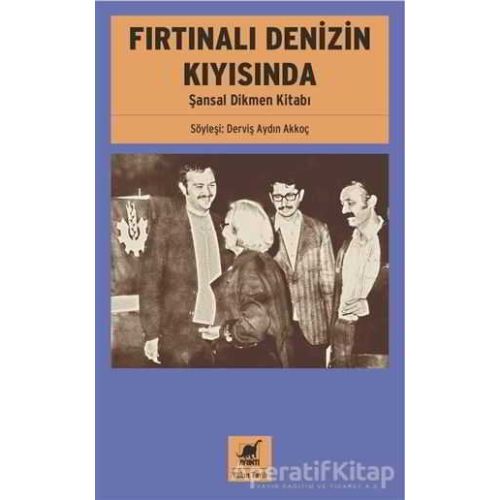 Fırtınalı Denizin Kıyısında - Şansal Dikmen Kitabı - Derviş Aydın Akkoç - Ayrıntı Yayınları