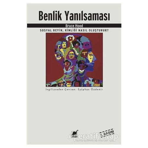 Benlik Yanılsaması - Bruce Hood - Ayrıntı Yayınları