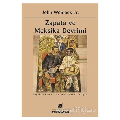 Zapata ve Meksika Devrimi - John Womack Jr. - Ayrıntı Yayınları