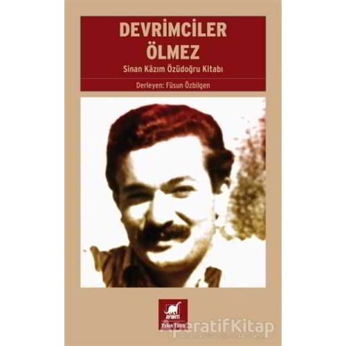 Devrimciler Ölmez - Kolektif - Ayrıntı Yayınları