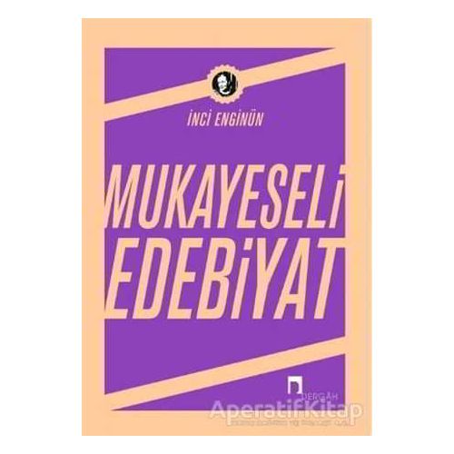 Mukayeseli Edebiyat - İnci Enginün - Dergah Yayınları