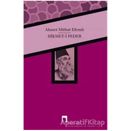 Hikmet- i Peder - Ahmet Mithat - Dergah Yayınları
