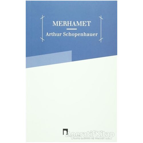 Merhamet - Arthur Schopenhauer - Dergah Yayınları