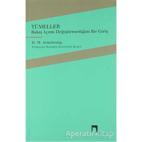Tümeller - Bakış Açımı Değiştirmediğim Bir Giriş - D. M. Armstrong - Dergah Yayınları
