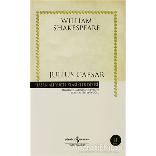 Julius Caesar - William Shakespeare - İş Bankası Kültür Yayınları