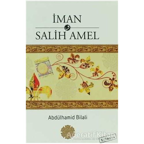 İman ve Salih Amel - Abdülhamid Bilali - Buruç Yayınları