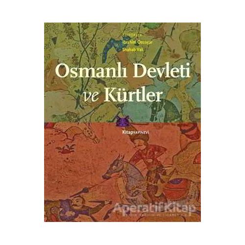 Osmanlı Devleti ve Kürtler - Shahab Vali - Kitap Yayınevi