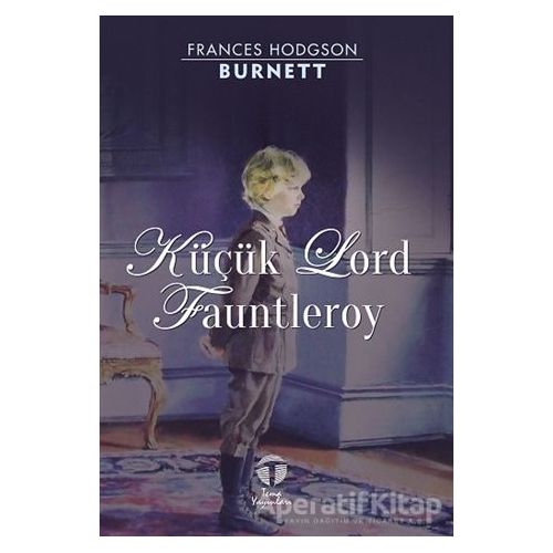 Küçük Lord Fauntleroy - Frances Hodgson Burnett - Tema Yayınları