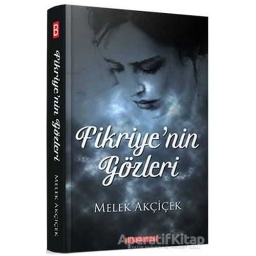 Fikriye’nin Gözleri - Melek Akçiçek - Bilgeoğuz Yayınları